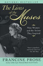 The Lives of the Muses: Nine Women and the Artists They Inspired