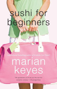 Title: Sushi for Beginners: A Novel, Author: Marian Keyes