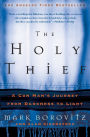 The Holy Thief: A Con Man's Journey from Darkness to Light