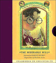 Title: The Miserable Mill: Book the Fourth (A Series of Unfortunate Events), Author: Lemony Snicket