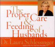 Title: Proper Care and Feeding of Husbands CD, Author: Dr. Laura Schlessinger