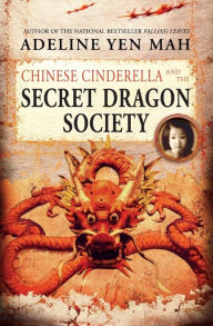 Title: Chinese Cinderella and the Secret Dragon Society, Author: Adeline Yen Mah