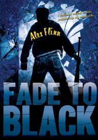 Title: Fade to Black, Author: Alex Flinn