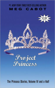 Title: Project Princess (Princess Diaries Series #4.5), Author: Meg Cabot