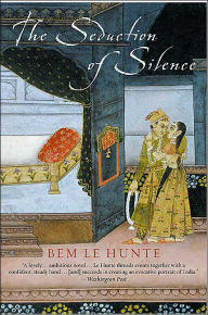 Title: The Seduction of Silence, Author: Bem Le Hunte