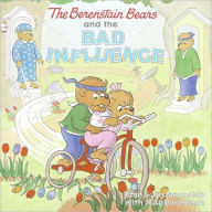 Title: The Berenstain Bears and the Bad Influence, Author: Jan Berenstain
