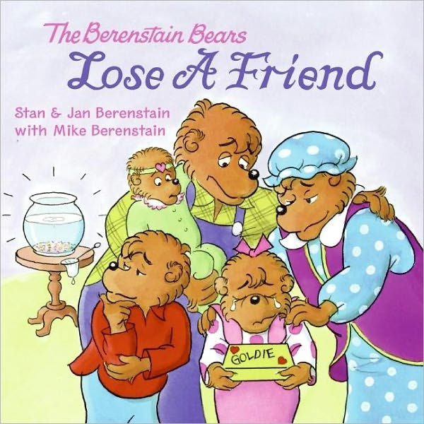 The Berenstain Bears Lose A Friend By Stan Berenstain Jan Berenstain