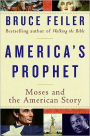 America's Prophet: Moses and the American Story
