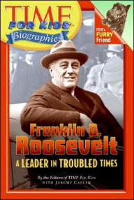 Time For Kids: Franklin D. Roosevelt: A Leader in Troubled Times