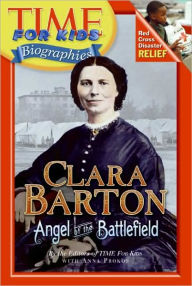 Clara Barton: Angel of the Battlefield (Time For Kids Biographies Series)