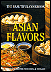 Asian Flavors: The Beautiful Cookbook