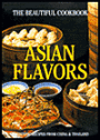 Asian Flavors: The Beautiful Cookbook