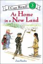 At Home in a New Land (I Can Read Book Series: Level 3)