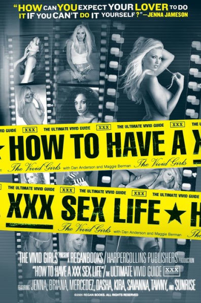 How to Have a XXX Sex Life: The Ultimate Vivid Guide