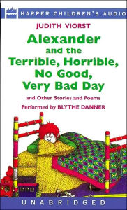 Alexander and The Terrible, Horrible, No Good, Very Bad Day and Other Stories and Poems