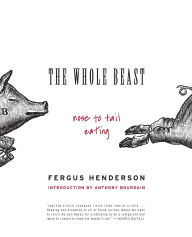 Whole Beast: Nose to Tail Eating
