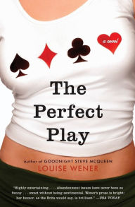 Title: The Perfect Play: A Novel, Author: Louise Wener