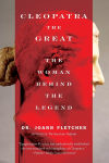 Alternative view 1 of Cleopatra the Great: The Woman Behind the Legend