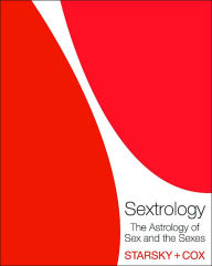 Title: Sextrology: The Astrology of Sex and the Sexes, Author: Starsky and Cox