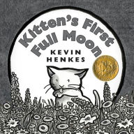 Title: Kitten's First Full Moon (Caldecott Award Winner), Author: Kevin Henkes