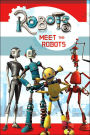 Robots: Meet the Robots