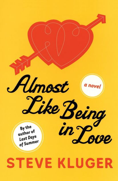 Almost Like Being In Love: A Novel By Steve Kluger, Paperback | Barnes ...