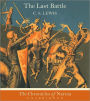 The Last Battle (Chronicles of Narnia Series #7)