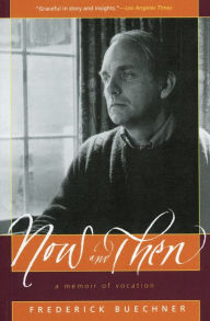 Title: Now and Then: A Memoir of Vocation, Author: Frederick Buechner