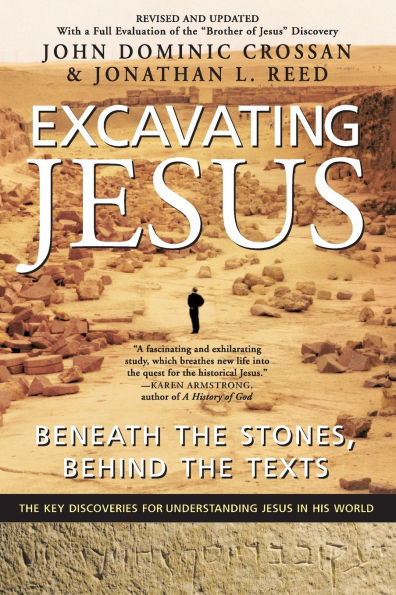 Excavating Jesus: Beneath the Stones, Behind the Texts: Revised and Updated