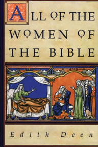 Title: All of the Women of the Bible, Author: Edith Deen