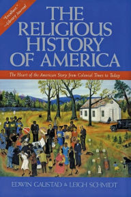 Title: The Religious History of America: The Heart of the American Story from Colonial Times to Today, Author: Edwin S. Gaustad