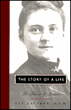Story of a Life: St. Theresa of Lisieux