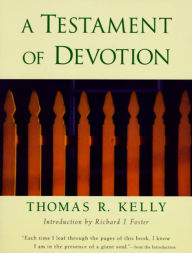 Title: A Testament of Devotion, Author: Thomas R. Kelly