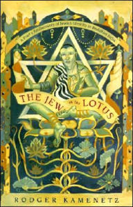 Jew in the Lotus: Poet's Re-Discovery of Jewish Identity in Buddhist India, A