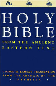 Title: Holy Bible: From the Ancient Eastern Text, Author: George M. Lamsa
