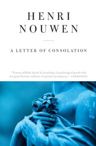 Title: A Letter of Consolation, Author: Henri J. M. Nouwen
