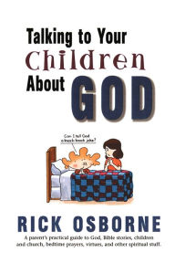 Title: Talking To Your Children About God, Author: Richard Osborne