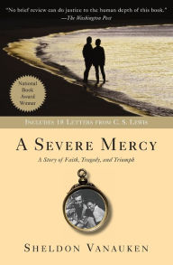 Title: A Severe Mercy, Author: Sheldon Vanauken