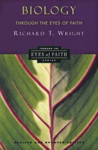 Title: Biology Through the Eyes of Faith: Christian College Coalition Series, Author: Richard Wright