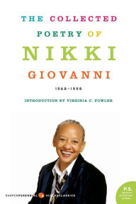 The Collected Poetry of Nikki Giovanni: 1968-1998