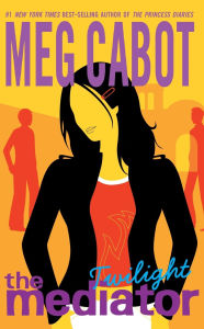 Title: Twilight (Mediator Series #6), Author: Meg Cabot