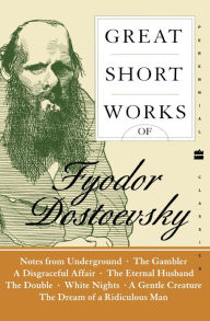 Title: Great Short Works of Fyodor Dostoevsky, Author: Fyodor Dostoevsky
