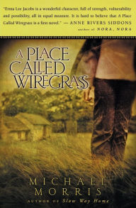 Title: A Place Called Wiregrass, Author: Michael Morris