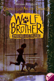 Title: Wolf Brother (Chronicles of Ancient Darkness Series #1), Author: Michelle Paver