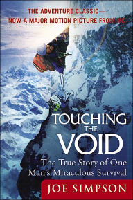 Title: Touching the Void: The True Story of One Man's Miraculous Survival, Author: Joe Simpson
