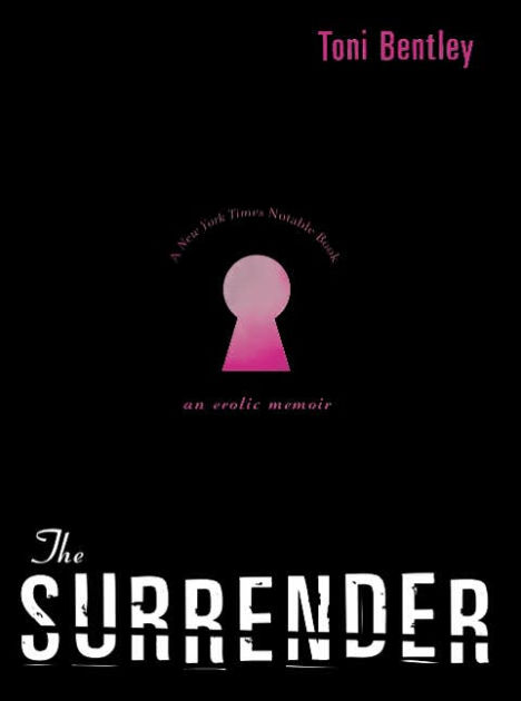 Bentley,　Barnes　The　Surrender:　Toni　An　Paperback　Erotic　Memoir　by　Noble®