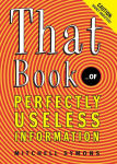 Alternative view 1 of That Book: ...of Perfectly Useless Information