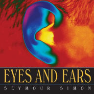 Title: Eyes and Ears, Author: Seymour Simon