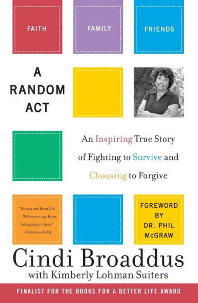 A Random Act: An Inspiring True Story of Fighting to Survive and Choosing to Forgive