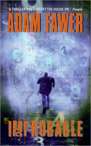 Title: Improbable: A Novel, Author: Adam Fawer